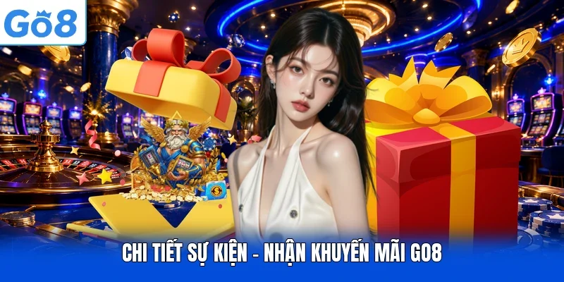 Chi tiết sự kiện - Nhận khuyến mãi GO8